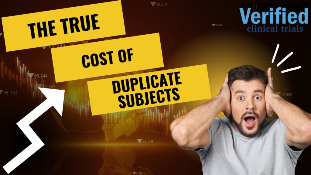 The Hidden Costs of Duplicate Research Subjects in Clinical Trials ...